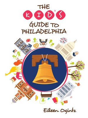 cover image of The Kid's Guide to Philadelphia